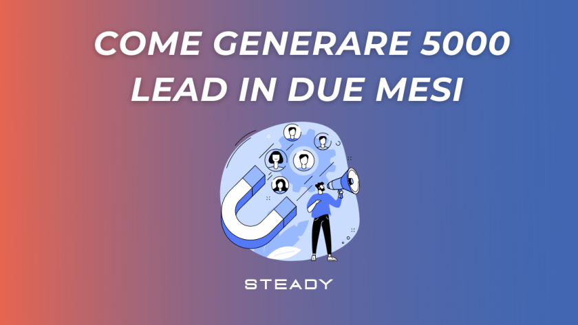 Generare 5000 Lead in due mesi